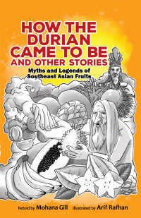 How The Durian Came to be and other stories